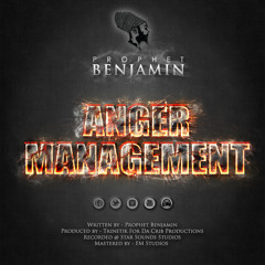 Prophet Benjamin - Anger Management