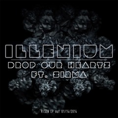 ILLENIUM - Drop Our Hearts (Ft. Sirma) [FREE DOWNLOAD]