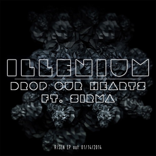 ILLENIUM - Drop Our Hearts (Ft. Sirma) [FREE DOWNLOAD]