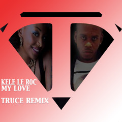 Kele le Roc - My Love (Truce Remix Dub Mix Official) Preview