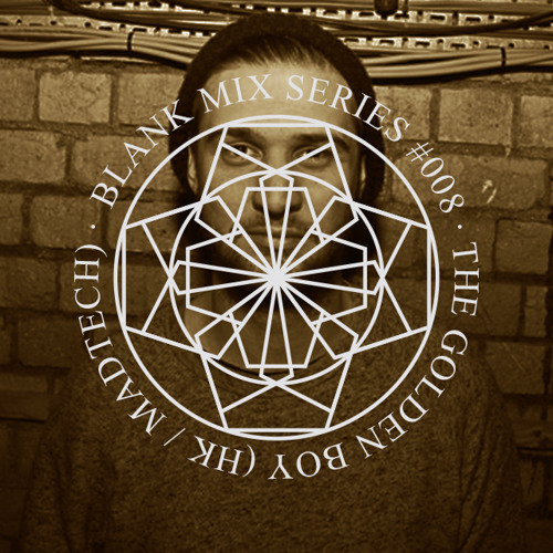 Blank Mix Series #008 - The Golden Boy (HK/MadTech)