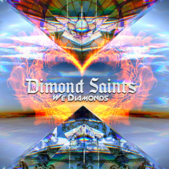 Dimond Saints - We Diamonds