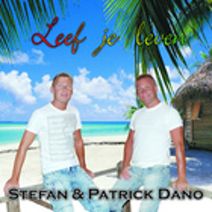 Stefan & Patrick Dano - Leef Je Leven