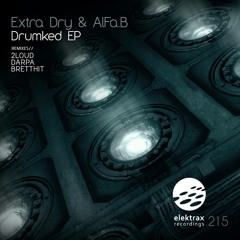 Extra Dry - Drumked (BrettHit Remix) [Elektrax Recordings]
