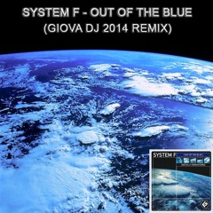 System F - Out Of The Blue (Giova Dj 2014 Bootleg )