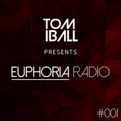 Tom Iball presents : Euphoria Radio #001