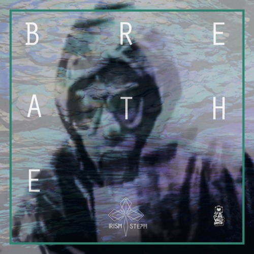 Irish Steph - Breathe