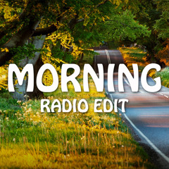 Morning  (Radio Edit)