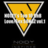 NOIDYs Top 10 RnB Love/Sex SONGZ Vol.1