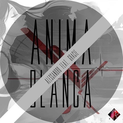 Alessandro feat. Gracie - Anima Blanca (Assem Remix) - CONTEST WINNER !