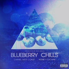 Blueberry Chills Feat. Honey Cocaine