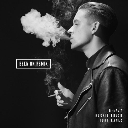 G-Eazy ft. Rockie Fresh & Tory Lanez - Been On (Remix) [Thizzler.com]