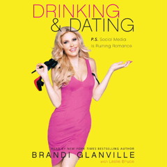 DRINKING AND DATING by Brandi Glanville