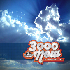 3000 Now mixed By DJ Chorizo Funk