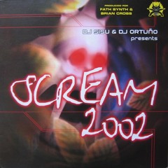 Dj Sisu And Ortuno - Scream 2002