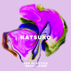 The Plastics Revolution - Natsuko