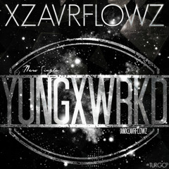 Xzavrflowz - YUNGXWRKD