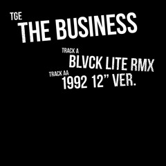TGE~The Business (Blvck Lite Rmx)