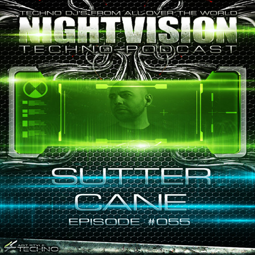 Sutter Cane [AUT] - NightVision Techno PODCAST 55 pt3