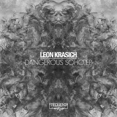 LEON KRASICH - Dangerous Soho EP