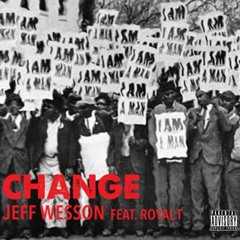 The Change Feat. Royal T (Produced by Swiff D)