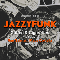 Coffee & Cigarettes (Macs Cortella Remix)