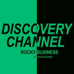 Discovery Channel - Rocky Business Ft. Azealia Banks (JB Edit)