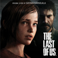"The Last of Us  (Main Theme)" from  The Last of Us - Original Soundtrack from the Video Game