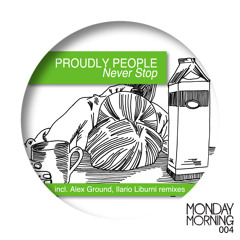 Proudly People - Let Me Talk To You - (Alex Ground Remix) CLIP