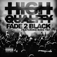 Fade 2 Black (Feat. King Tef)