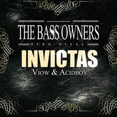 Invictas - Viow & Acidboy (Prod. By The Bass Owners)