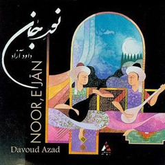 Noor-e Jan (Persian Sufi Music) by Davoud Azad