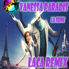 Vanessa paradis - La Seine (LACA Remix) Free Download