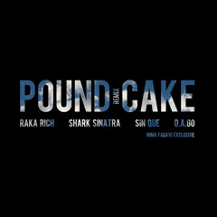 Raka Rich x Shark Sinatra x Sin Que x D.A.GO - Pound Cake Remix (Nima Fadavi Exclusive)