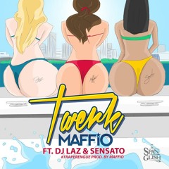 Twerk (feat. Maffio & DJ Laz)