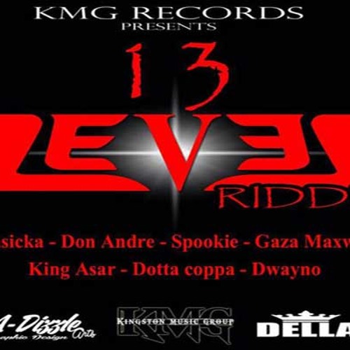 13 LEVEL RIDDIM - KMG PROD. - Jan2014 -DWNLD PROMO MIX