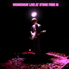 Wednesday (Live at Stone Free 3)