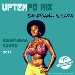 Uptempo-Dancehall-Soca-Mix (AsanteWaa Sound)