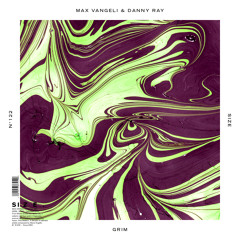 Max Vangeli & Danny Ray - Grim