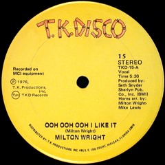 Milton Wright - Ooh Ooh I Like It (45 Version)