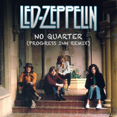 Led Zeppelin - No Quarter (Progress Inn Remix)