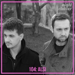 Alsi, Nightclubber Podcast 104