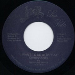 Gregory Andre and Two Plus Three - I Want To Be With You