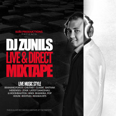 DJ ZUNILS LIVE & DIRECT MIXTAPE - Live Recording