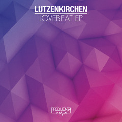 Lutzenkirchen - Lovebeat EP