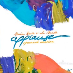 Applause (spanish version) Kevin Karla & La Banda