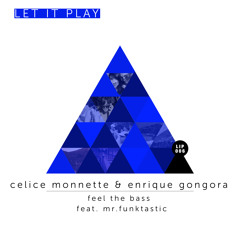 Celice Monnette & Enrique Gongora - Feel The Bass (Andrew C. & Nick Safado Dark Mix)
