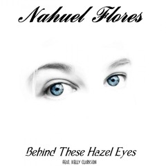 Behind These Hazel Eyes Ft. Kelly Clarkson [Remix]