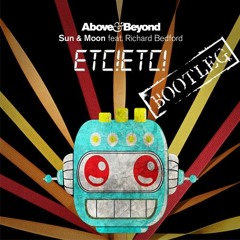 Above & Beyond - Sun & Moon (ETC!ETC! Bootleg)