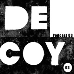 Decoy Podcast Series 03 featuring a mix from Jake Conlon